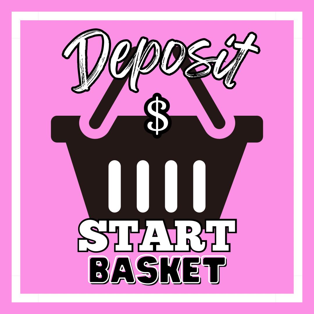 Link 1 - DEPOSIT to Start Basket