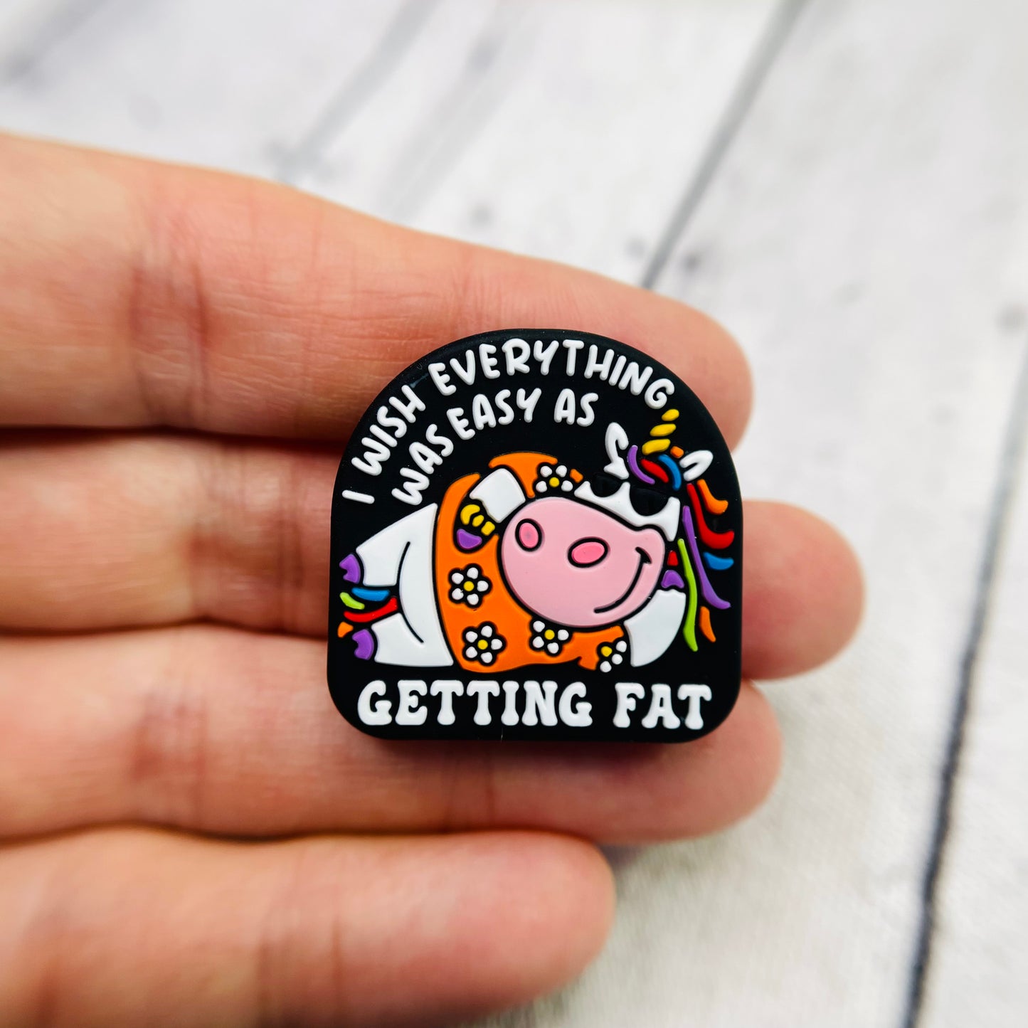 I wish everything was as easy as getting fat - Unicorn Silicone Focal Bead