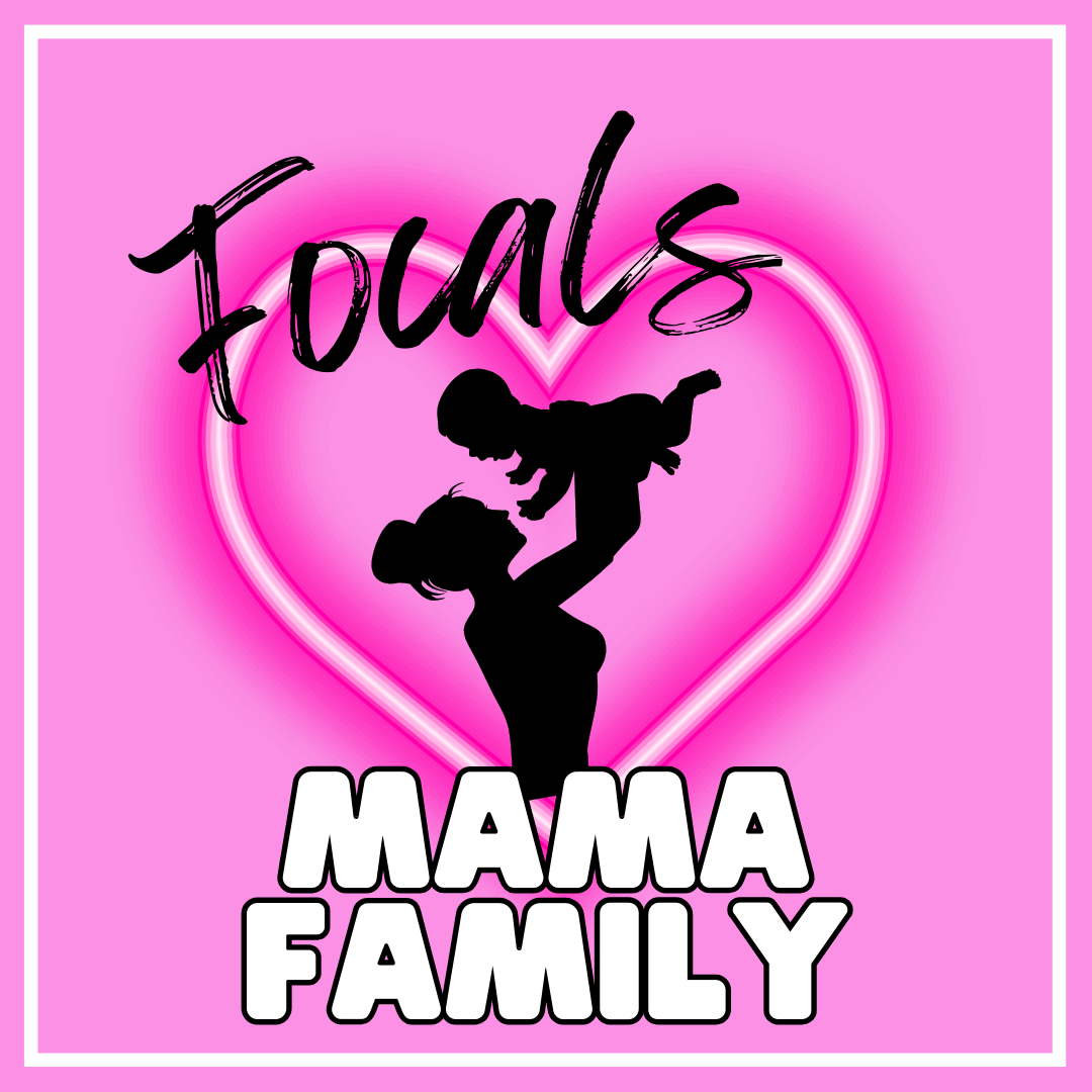 MAMA & FAMILY FOCALS