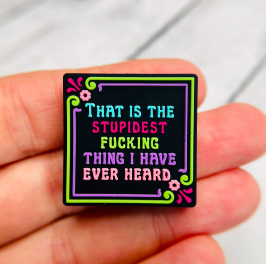 Stupidest F Thing Silicone Focal Bead