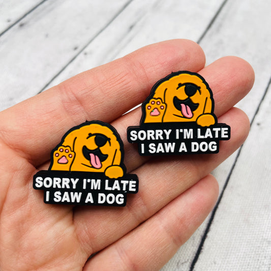 1 “Sorry I’m Late I Saw A Dog” Focal Bead