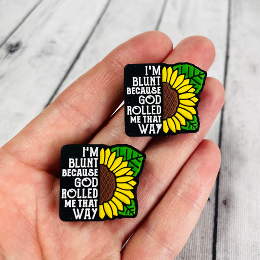 Blunt because God Rolled me that way - Focal Bead