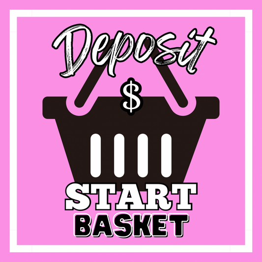 Link 1 - DEPOSIT to Start Basket
